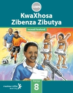 “KwaXhosa Zibenza Zibutya (IsiXhosa HL) Grade 8 Learner’s Book ePdf”