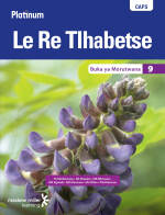 Platinum Le Re Tlhabetse (Setswana HL) Grade 9 Learner’s Book ePUB eTextbook