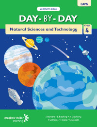 DAY BY DAY NATURAL SCIENCES AND TECHNOLOGY GR 4 (LEARNERS BOOK)