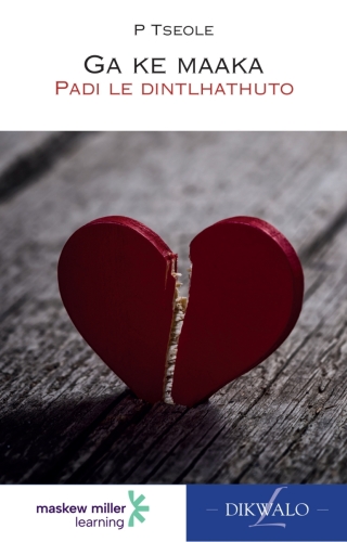Setswana Home Language Novel Gr 7 (Ga Ke Maaka)