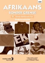 Afrikaans Sonder Grense Eerste Addisionele Taal Graad 11 Onderwysersgids eBOOK