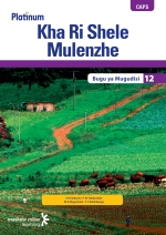 “Platinum Kha Ri Shele Mulenzhe (TshiVenda HL) Grade 12 Teacher’s Guide ePdf eTextbook
