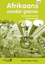 “Afrikaans Sonder Grense Eerste Addisionele Taal Graad 7 Onderwysersgids eBOOK