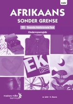 Afrikaans Sonder Grense Tweede Addisionele Taal Graad 11 Onderwysersgids eboek ePdf