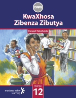 “KwaXhosa Zibenza Zibutya (IsiXhosa HL) Grade 12 Learner Book ePub ebook