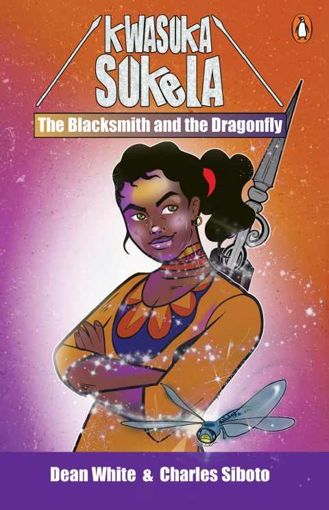 Cover image for book Kwasuka Sukela: The Blacksmith and the dragonfly