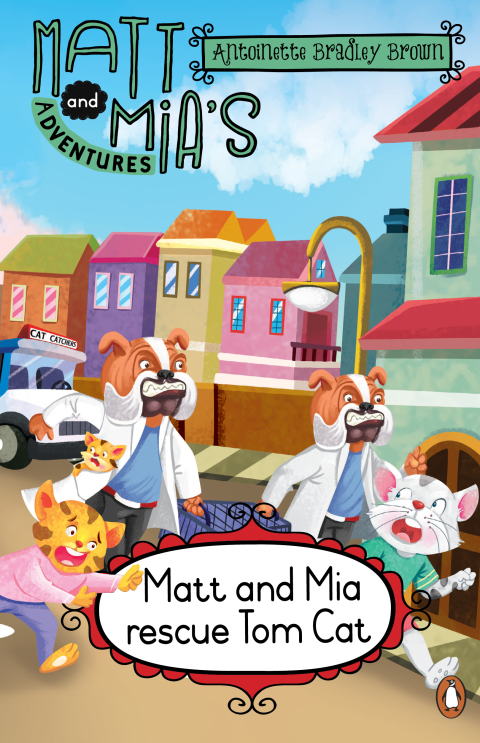 Cover image for book Matt and Mia’s Adventures: Matt and Mia Rescue Tom Cat