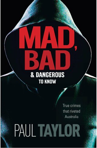 Mad, Bad & Dangerous To Know