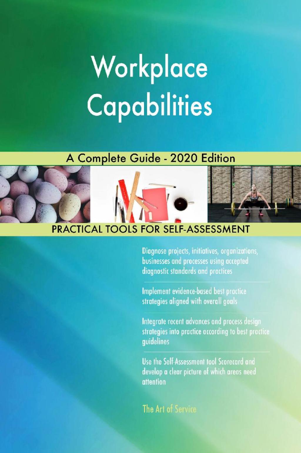 Workplace Capabilities A Complete Guide - 2020 Edition (eBook) Workplace Capabilities A Complete Guide - 2020 Edition (eBook)