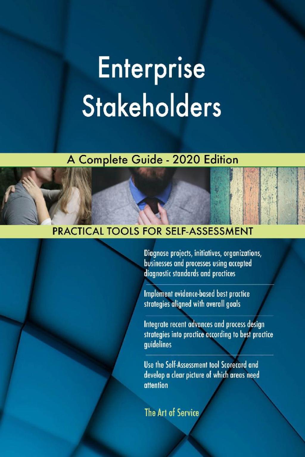 Enterprise Stakeholders A Complete Guide - 2020 Edition (eBook) Enterprise Stakeholders A Complete Guide - 2020 Edition (eBook)