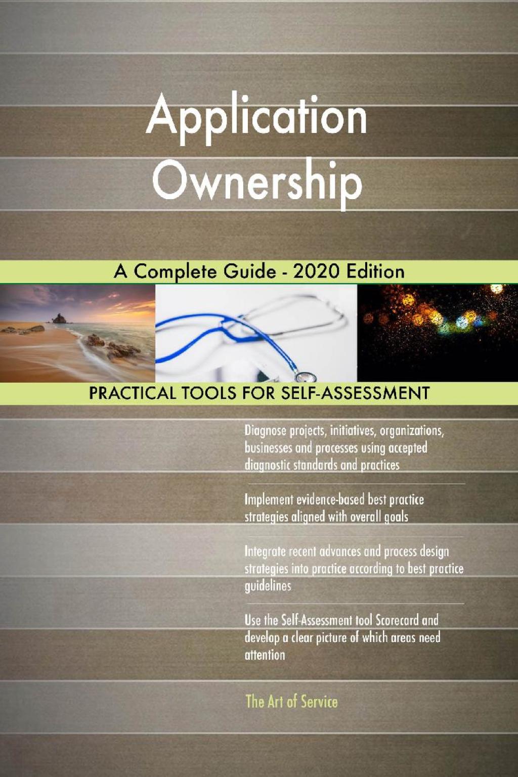 Application Ownership A Complete Guide - 2020 Edition (eBook) Application Ownership A Complete Guide - 2020 Edition (eBook)