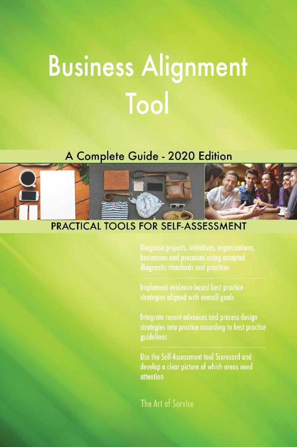 Business Alignment Tool A Complete Guide - 2020 Edition (eBook) Business Alignment Tool A Complete Guide - 2020 Edition (eBook)