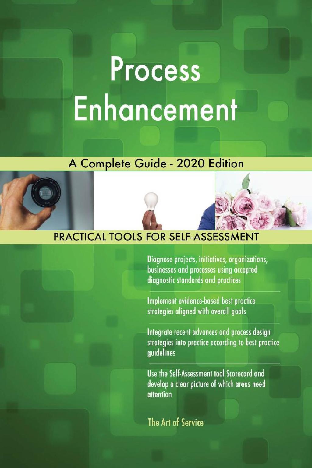 Process Enhancement A Complete Guide - 2020 Edition (eBook) Process Enhancement A Complete Guide - 2020 Edition (eBook)