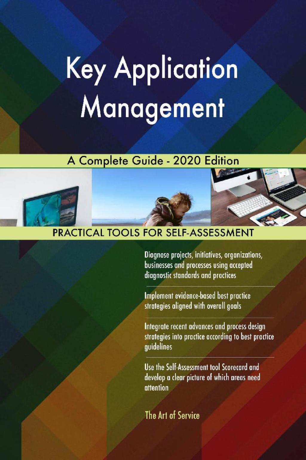 Key Application Management A Complete Guide - 2020 Edition (eBook) Key Application Management A Complete Guide - 2020 Edition (eBook)