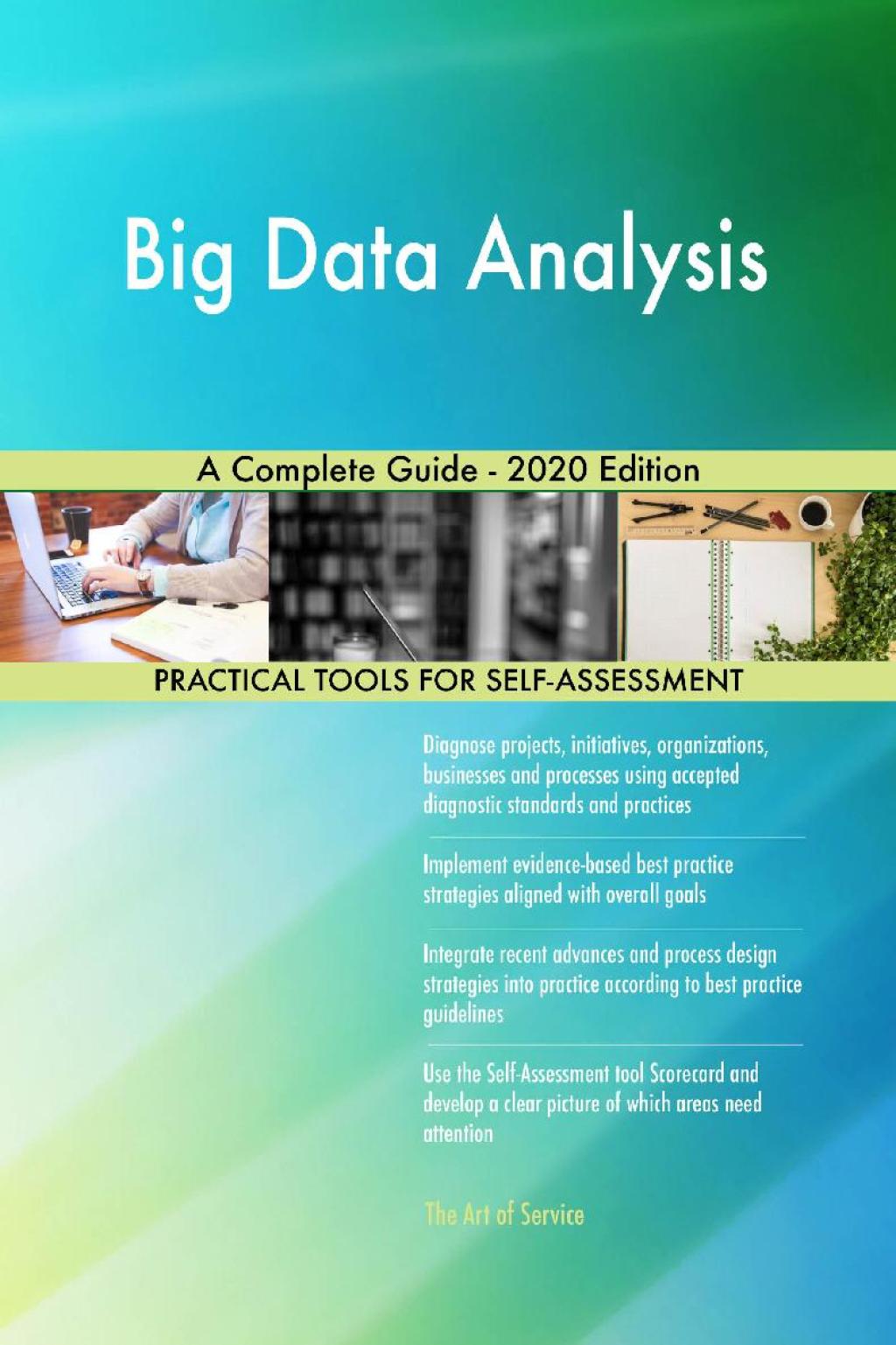 Big Data Analysis A Complete Guide - 2020 Edition (eBook) Big Data Analysis A Complete Guide - 2020 Edition (eBook)
