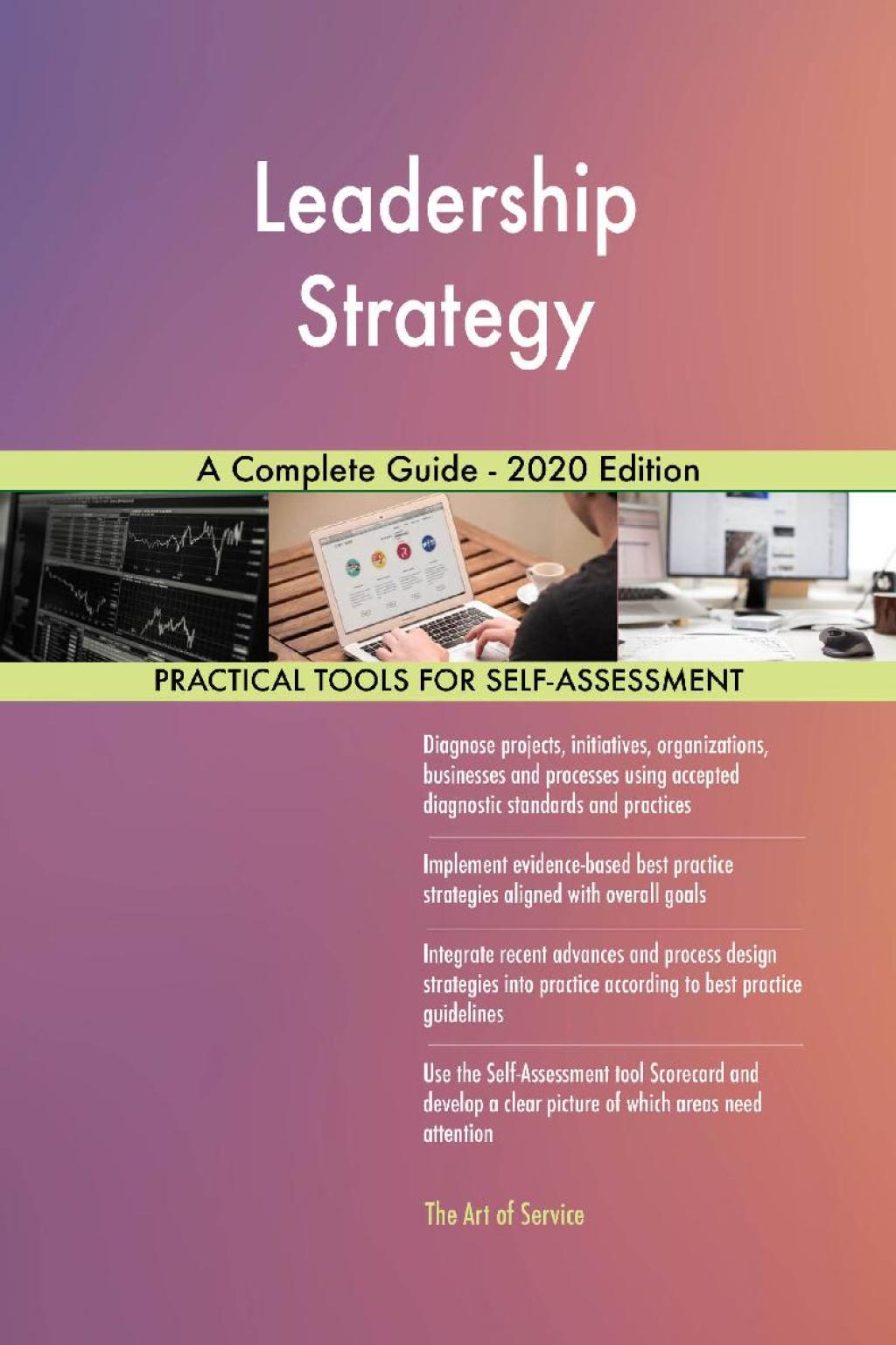 Leadership Strategy A Complete Guide - 2020 Edition (eBook) Leadership Strategy A Complete Guide - 2020 Edition (eBook)