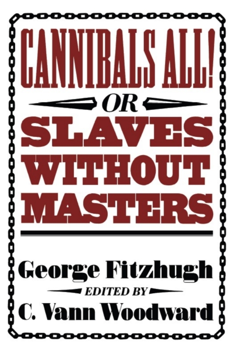 Cover image for book Cannibals All! Or, Slaves without Masters