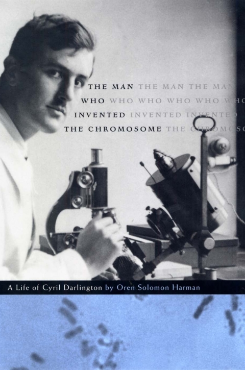 Cover image for book The Man Who Invented the Chromosome