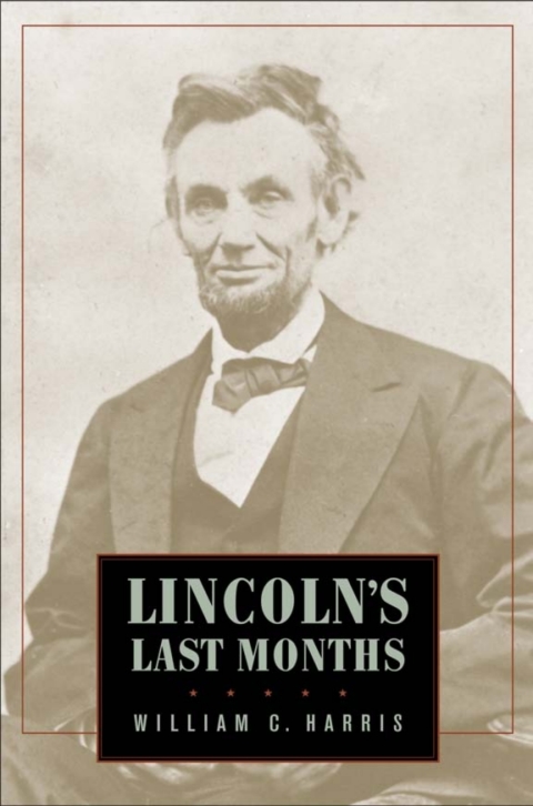 Lincoln's Last Months 