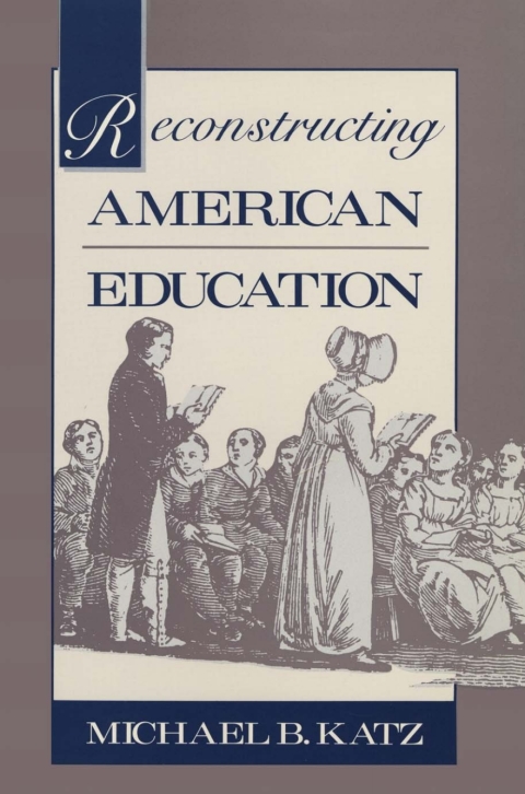 Cover image for book Reconstructing American Education