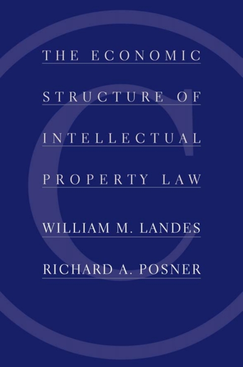 The Economic Structure of Intellectual Property Law 