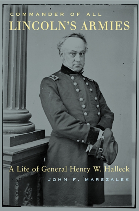 Cover image for book Commander of All Lincoln’s Armies