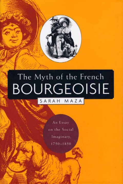 The Myth of the French Bourgeoisie 