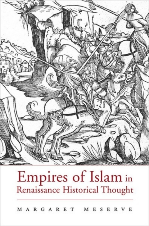 Cover image for book Empires of Islam in Renaissance Historical Thought