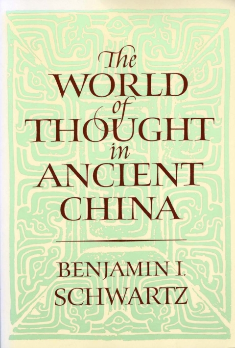 The World of Thought in Ancient China 