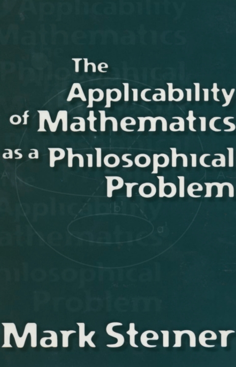 Cover image for book The Applicability of Mathematics as a Philosophical Problem