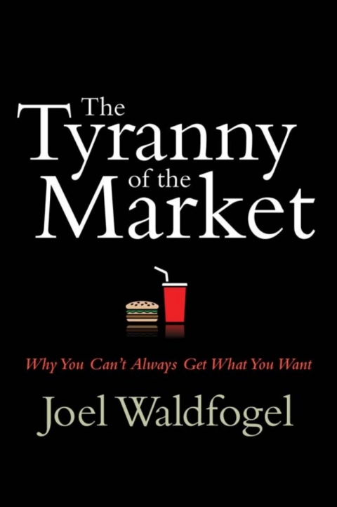 Cover image for book The Tyranny of the Market