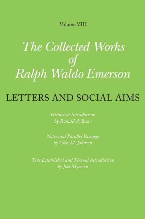 Cover image for book Collected Works of Ralph Waldo Emerson, Volume VIII: Letters and Social Aims
