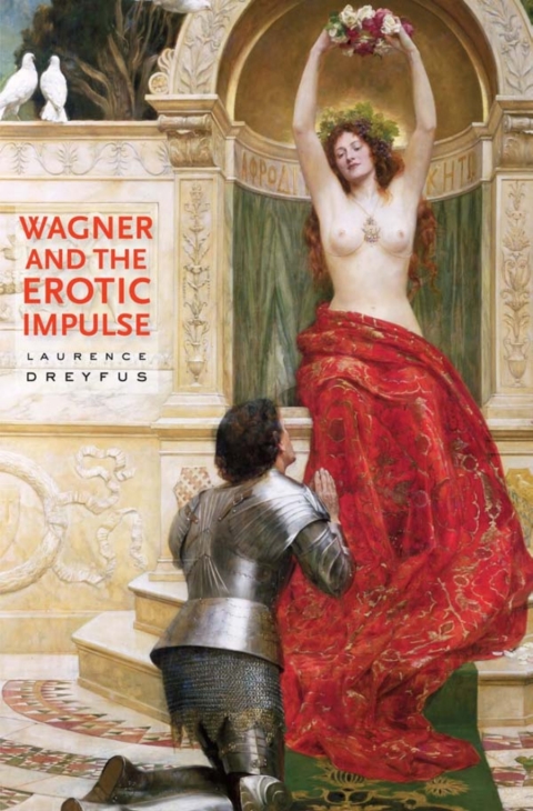 Cover image for book Wagner and the Erotic Impulse