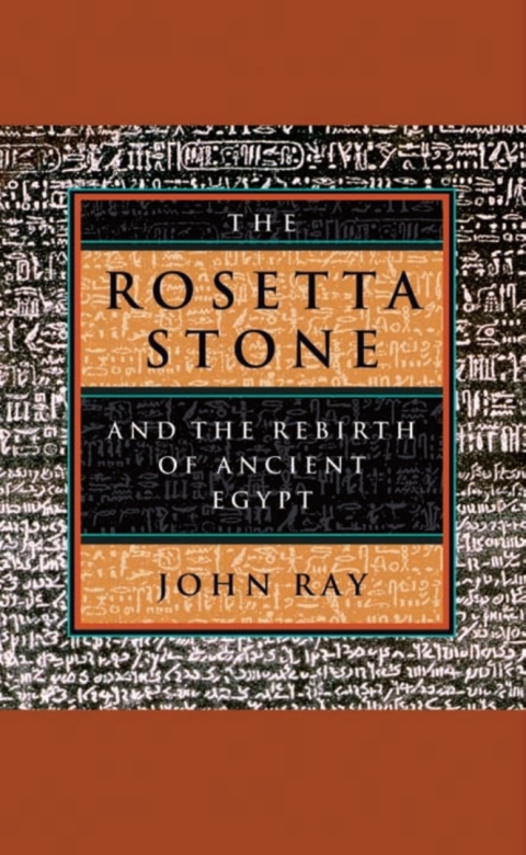 Cover image for book The Rosetta Stone and the Rebirth of Ancient Egypt