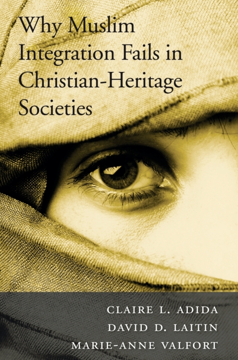 Cover image for book Why Muslim Integration Fails in Christian-Heritage Societies