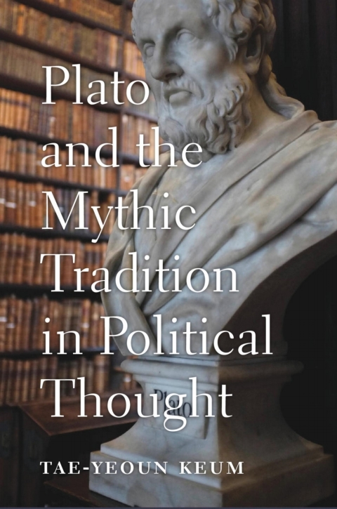 Cover image for book Plato and the Mythic Tradition in Political Thought