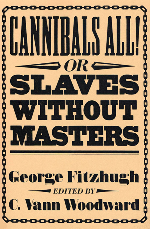 Cover image for book Cannibals All! Or, Slaves without Masters