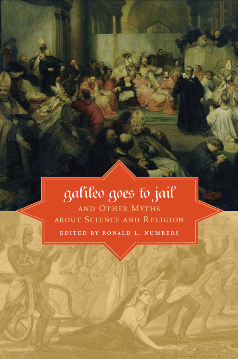 Cover image for book Galileo Goes to Jail and Other Myths about Science and Religion