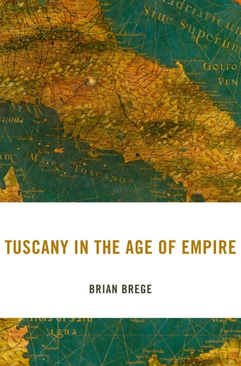 Cover image for book Tuscany in the Age of Empire