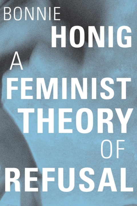 Cover image for book A Feminist Theory of Refusal