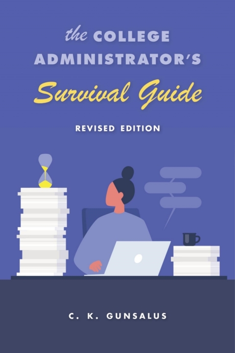 Cover image for book The College Administrator’s Survival Guide