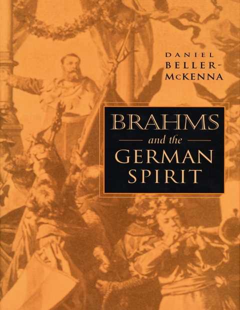 Cover image for book Brahms and the German Spirit