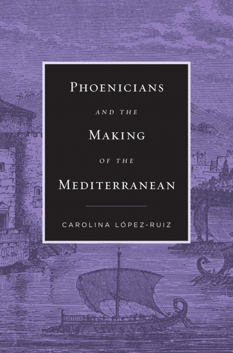 Cover image for book Phoenicians and the Making of the Mediterranean