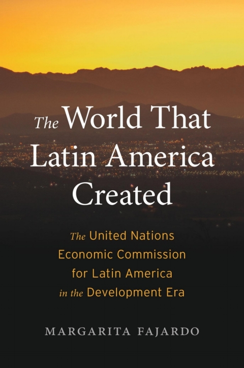 Cover image for book The World That Latin America Created