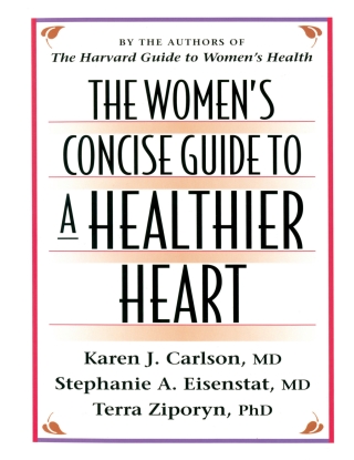 The Women’s Concise Guide to a Healthier Heart