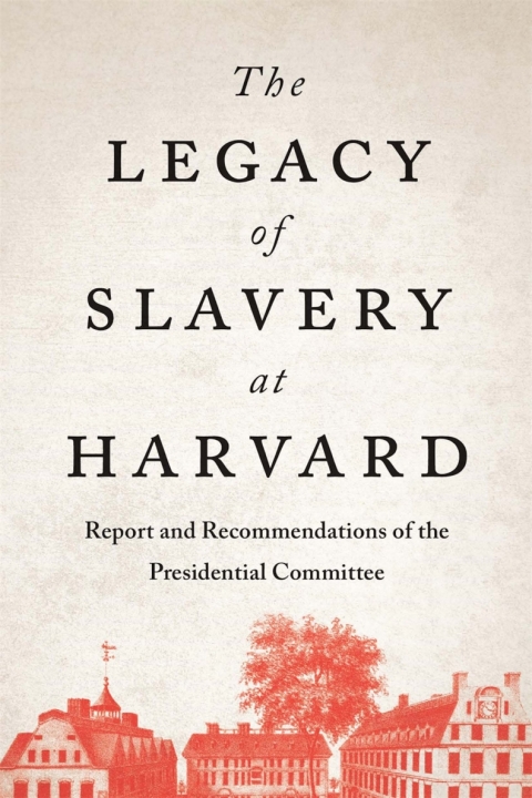 Cover image for book The Legacy of Slavery at Harvard