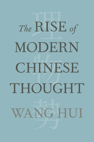 The Rise of Modern Chinese Thought