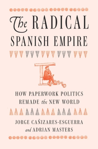 The Radical Spanish Empire