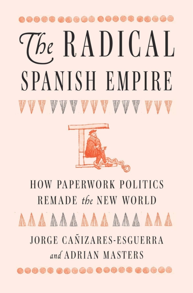 The Radical Spanish Empire