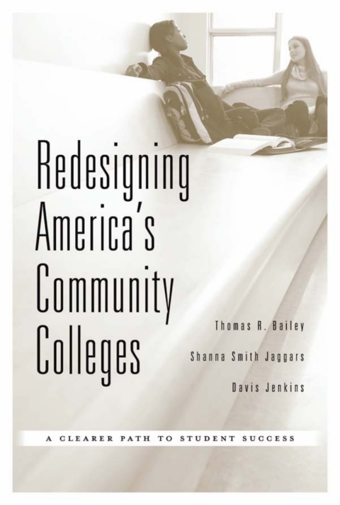 Redesigning Americaâs Community Colleges 